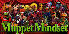 Muppet Mindset